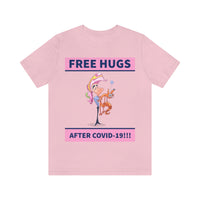 Free Hugs After Covid-19 T-Shirt, Hugs T-Shirt, Dog T-Shirt, Covid-19 T-Shirt, Fun T-Shirt (Bella+Canvas 3001)