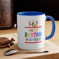 I've Got Rhythm In My Soul Accent Mug, Coffee Mug