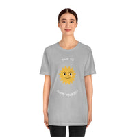 Time To Happy Yourself T-Shirt (Bella+Canvas 3001)