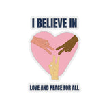 I believe In Love And Peace (Sticker)