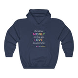 Sometimes Money Can Buy You Love So Work Hard Hooded Sweatshirt, Love Hooded Sweatshirt, Fun Hooded Sweatshirt