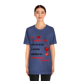 My Heart When Its Loveless, Loved or Broken T-Shirt, Love T-Shirt, Message T-Shirt (Bella+Canvas 3001)