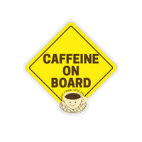 Caffeine On Board (Sticker)