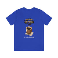 I Love The Smell of Coffee In the Morning T-Shirt, Coffee T-Shirt, Fun T-Shirt (Bella+Canvas 3001)