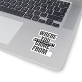 Never Forget Where You Came From (Sticker)