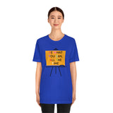 Be What You Can All The Time T-Shirt (Bella+Canvas 3001)