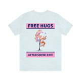 Free Hugs After Covid-19 T-Shirt, Hugs T-Shirt, Dog T-Shirt, Covid-19 T-Shirt, Fun T-Shirt (Bella+Canvas 3001)