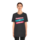 Parenting Is Timeless T-Shirt, Parenting T-Shirt (Bella+Canvas 3001)