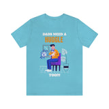 Dads Need a Huggle Too T-Shirt, Hugs T-Shirt, Dogs T-Shirt, Dads T-Shirt (Bella+Canvas 3001)