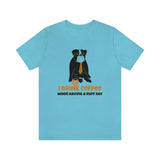 I Drink Coffee When Having A Ruff Day Dog T-Shirt, Coffee T-Shirt, Dog T-Shirt, Fun T-Shirt (Bella+Canvas 3001)