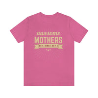 Awesome Mothers T-Shirt, Mothers Day T-Shirt (Bella+Canvas 3001)