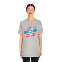 Teachers Are Influencers, Teachers T-Shirt, Influencer T-Shirt (Bella+Canvas 3001)