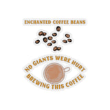 Enchanted Coffee Beans No Giants Were Hurt Brewing This Coffee (Sticker)