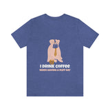 I Drink Coffee When Having A Ruff Day Dog T-Shirt, Coffee T-Shirt, Dog T-Shirt, Fun T-Shirt (Bella+Canvas 3001)