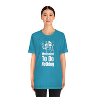 Motivated To Do Nothing T-Shirt, Chilled Out T-Shirt, Dog T-Shirt, Fun T-Shirt (Bella+Canvas 3001)