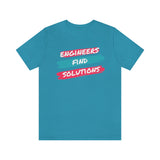 Engineers Find Solutions T-Short, Engineers T-Shirt (Bella+Canvas 3001)