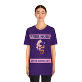 Free Hugs After Covid-19 T-Shirt, Hugs T-Shirt, Dog T-Shirt, Covid-19 T-Shirt, Fun T-Shirt (Bella+Canvas 3001)