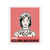 Hero (Sassy) Nurse Mode Activated (Sticker)