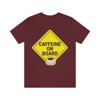 Caffeine On Board (Have A Brew-Tiful Day!) T-Shirt, Coffee T-Shirt (Bella+Canvas 3001)