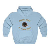 Espresso Urself B4 U Wreck Urself Hooded Sweatshirt