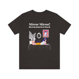 Mirror Mirror! Who is the Cutest Cat of Them All T-Shirt, Cat T-Shirt, Fun T-Shirt (Bella+Canvas 3001)