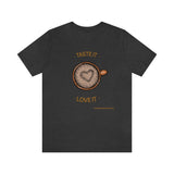 Taste It Love It (#LIFEBEGINSWITHCOFFEE) T-Shirt , Coffee T-Shirt (Bella+Canvas 3001)