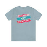 Engineers Find Solutions T-Short, Engineers T-Shirt (Bella+Canvas 3001)