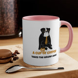 A Cup Of Coffee Takes The Grump Away Accent Mug, Coffee Mug