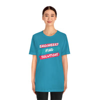 Engineers Find Solutions T-Short, Engineers T-Shirt (Bella+Canvas 3001)