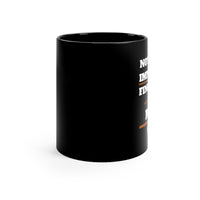 Nothing Is Impossible Find A Way Or Make One Black Mug, Coffee Mug