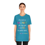 Sometimes Money Can Buy You Love So Work Hard T-Shirt, Love T-Shirt, Fun T-Shirt (Bella+Canvas 3001)