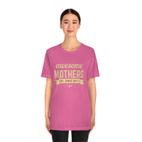 Awesome Mothers T-Shirt, Mothers Day T-Shirt (Bella+Canvas 3001)