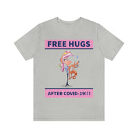 Free Hugs After Covid-19 T-Shirt, Hugs T-Shirt, Dog T-Shirt, Covid-19 T-Shirt, Fun T-Shirt (Bella+Canvas 3001)