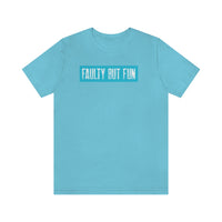 Faulty But Fun T-Shirt, Fun T-Shirt, Daring T-Shirt (Bella+Canvas 3001)