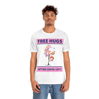 Free Hugs After Covid-19 T-Shirt, Hugs T-Shirt, Dog T-Shirt, Covid-19 T-Shirt, Fun T-Shirt (Bella+Canvas 3001)