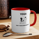 Yoga Isn't For Everybody Accent Mug, Cat Mug, Coffee Mug, Yoga Mug