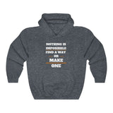 Nothing Is Impossible Find A Way Or Make One Hooded Sweatshirt