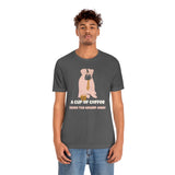 A Cup of Coffee Takes the Grump Away T-Shirt, Grumpy Dog and Coffee T-Shirt, Coffee T-Shirt, Dog T-Shirt (Bella+Canvas 3001)