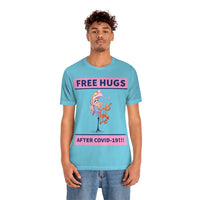 Free Hugs After Covid-19 T-Shirt, Hugs T-Shirt, Dog T-Shirt, Covid-19 T-Shirt, Fun T-Shirt (Bella+Canvas 3001)