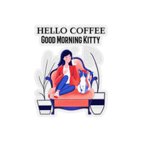 Hello Coffee Good Morning Kitty (Sticker)