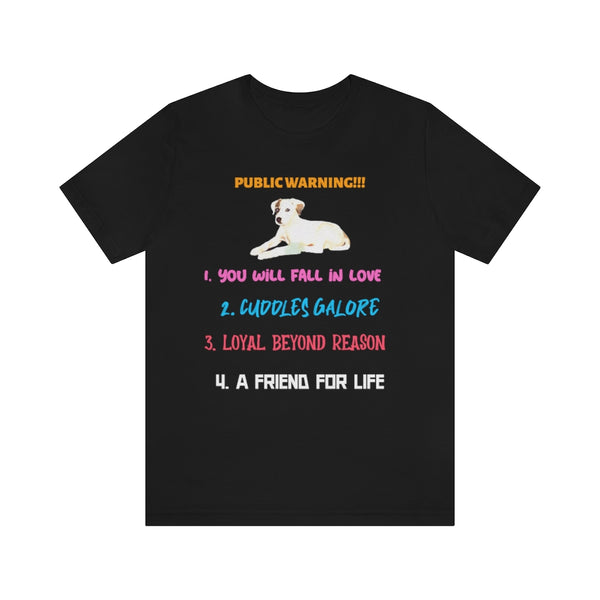 Public Warning!!! Puppy T-Shirt, Puppy T-Shirt, Dog T-Shirt, Fun T-Shirt (Bella+Canvas 3001)