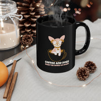 Coffee and Dogs Make the World Go Round Black mug 11oz, Coffee Lover Mug, Dog Lover Mug