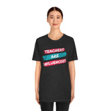 Teachers Are Influencers, Teachers T-Shirt, Influencer T-Shirt (Bella+Canvas 3001)