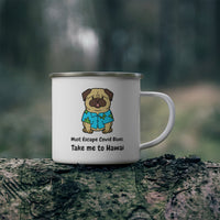 Must Escape Covid Blues. Take Me to Hawai Enamel Camping Mug, Coffee Mug