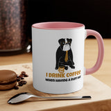 I Drink Coffee When Having A Ruff Day 11oz Accent Mug, Coffee Mug