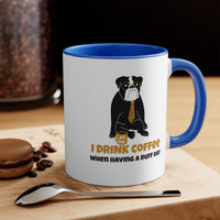 I Drink Coffee When Having A Ruff Day 11oz Accent Mug, Coffee Mug