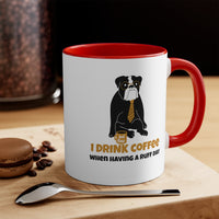 I Drink Coffee When Having A Ruff Day 11oz Accent Mug, Coffee Mug