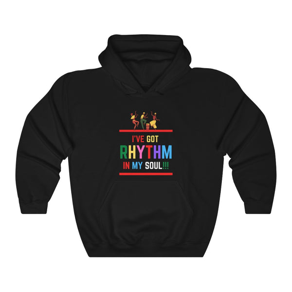 I've Got Rhythm In My Soul Hooded Sweatshirt