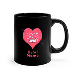 Hola! Mama Black mug, Coffee Mug