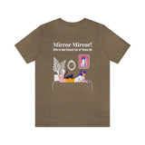 Mirror Mirror! Who is the Cutest Cat of Them All T-Shirt, Cat T-Shirt, Fun T-Shirt (Bella+Canvas 3001)